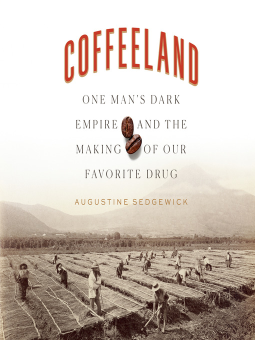 Title details for Coffeeland by Augustine Sedgewick - Available